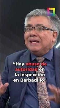 César Nakazaki: “There is abuse of authority in the inspection in Barbadillo” #NowAndOnTheHour