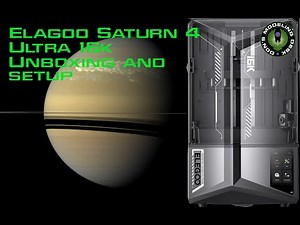 Saturn 4 Ultra 16k Unboxing and Setup