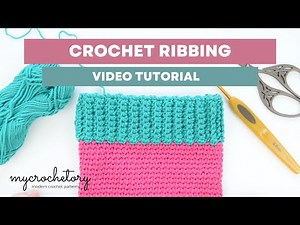 How to CROCHET RIBBING two ways VIDEO TUTORIAL by MyCrochetory