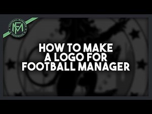 How To Make A Logo For Football Manager #FM20