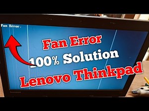 How to fix fan error lenovo thinkpad | Fan Error Lenovo Thinkpad | Lenovo thinkpad