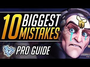 The 10 BIGGEST MISTAKES you MUST STOP - Pro Tips and Tricks | Overwatch Guide (Grandmaster)
