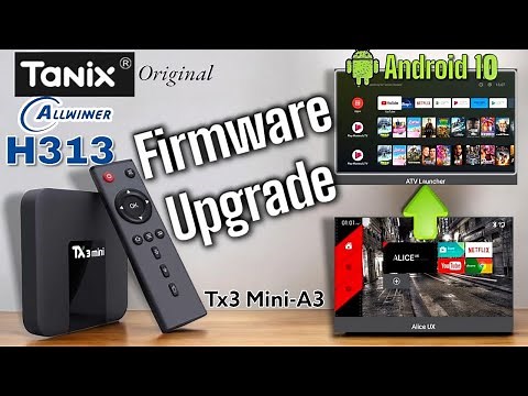 Update/Change Firmware on Allwinner TV Box - Step by Step! (Tx3 Mini H313 LPDDR)