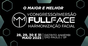 V CONGRESSO/IMERSÃO DE HARMONIZAÇÃO FACIAL - FULL FACE 2025