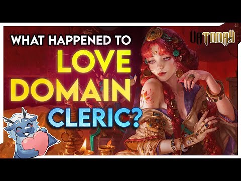 What Happened to the Love Domain Cleric? The Lost Subclass of Tasha's Cauldron of Everything! D&D 5e