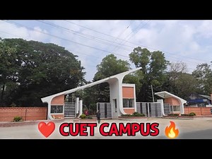 Cuet Campus life || Chittagong University of Engineering & Technology || Cuet campus life