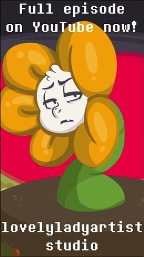 Episode 1 OUT NOW!! #flowey #webcomic #undertale #frisk #comicdub #papyrus #sans #undertaleau