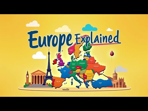 Europe Explained: Geography, History & Fun Facts