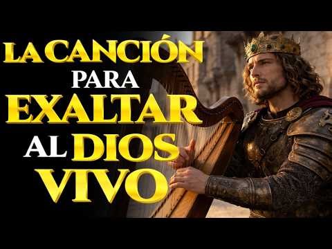 Salmos De Adoración Y Exaltación Al Dios Vivo | Poderosos Salmos de Exaltación.