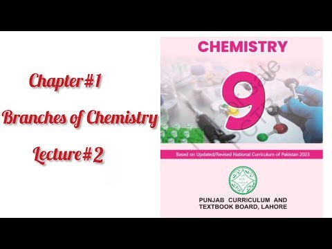 Class 9th Chapter#1 Branches of Chemistry Lecture#2 || New 9th Chemistry 2025
