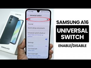 Enable/Disable Universal Switch In Samsung A16 | Setup Universal Switch