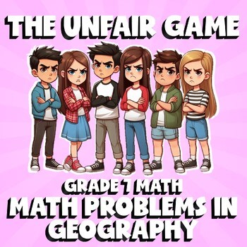 Math Problems in Geography THE UNFAIR GAME - No Prep Grade 7 Math Review