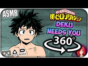 Deku Needs You~ [ASMR] 360: My Hero Academia 360 VR