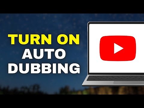 How to Enable Auto Dubbing on YouTube (2 Ways)