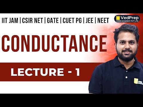 Conductance Chemistry |CSIR NET | IIT JAM | GATE | CUET PG | JEE | NEET |Lec-1| VedPrep Chem Academy