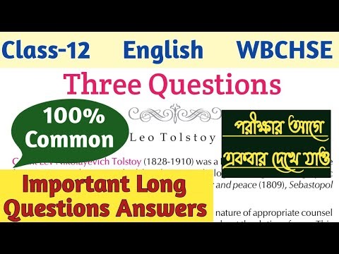 Class-12, English//Three Questions by Leo Tolstoy//Long Questions Answers//WBCHSE