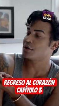 "Regreso al Corazón" Capítulo 3 Novela Cubana TV