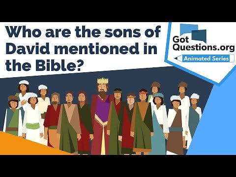 Who are the sons of David mentioned in the Bible? | GotQuestions.org