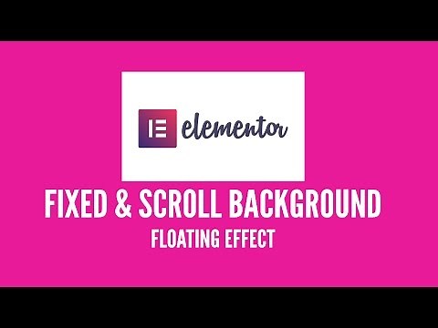Fixed And Scrooll Background to have Floating Effect Elementor Page Builderfor Wordpress