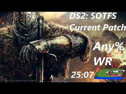 Dark Souls 2 SOTFS Any% Speedrun in 25:07