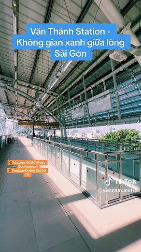 Chào mừng đến với nhà ga Văn Thánh, không gian xanh của SG #tphcm #saigon #metrobenthanhsuoitien #benthanhsuoitien #metroso1 #taudien #taudienmetro #taudienngam #duongsatdothi