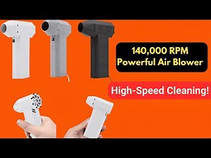 Best 140,000 RPM Powerful Air Blower | Turbo Jet Fan for Ultimate High-Speed Dust Cleaning!