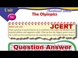 Unit 6a || The Olympics || JCERT Class 7 English || Question Answer