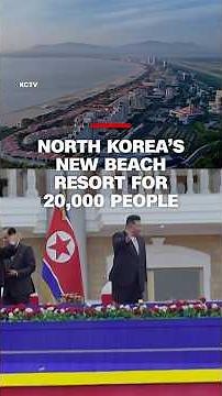North Korea’s new beach resort for 20,000 people