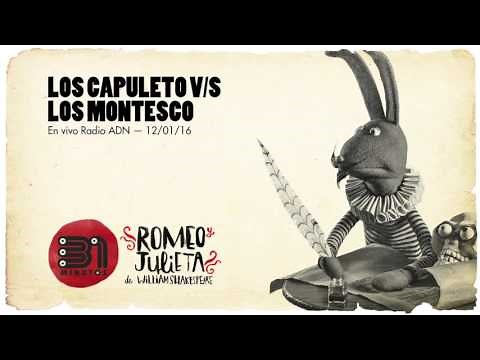 31 minutos - Romeo y Julieta - Los capuleto v/s los Montesco (en vivo Radio ADN, 12/01/16, audio)