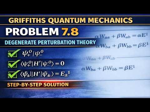 Griffiths QM Problem 7.8 | Degenerate Perturbation Theory Explained Step‑by‑Step