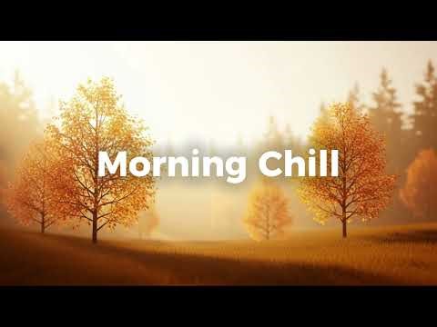 Morning Chill Playlist ☀️ Soft Beats for Relaxing Daily Routines