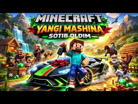 MINECRAFT • YANGI MASHINA SOTIB OLDIM 😍 • UZBEKCHA LET'S PLAY • KEYIN NIMA BOLDI?