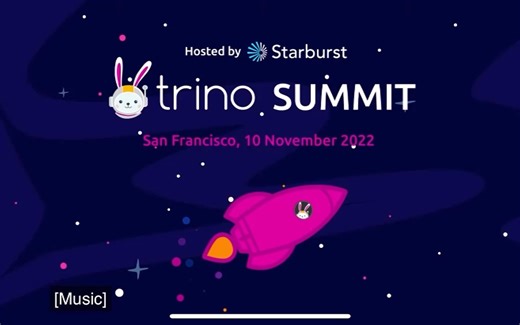 Trino SUMMIT 2022现场视频：开源大数据分布式SQL查询引擎Trino的现状和发展