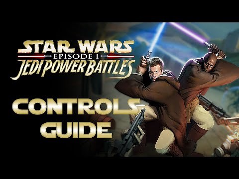 Star Wars: Episode I - Jedi Power Battles (2025) - Controls Guide