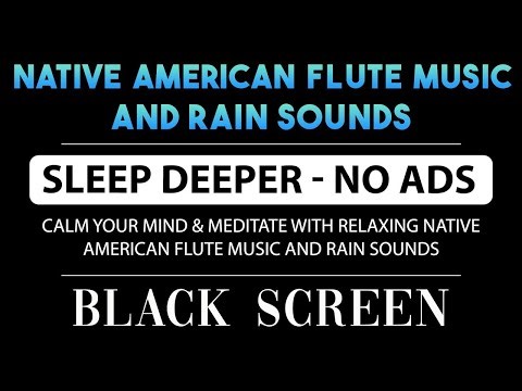 Rain Sounds & Native American Flute Music To Soothe Your Mind & Body🌧️ Relax & Sleep Deeply - NO ADS