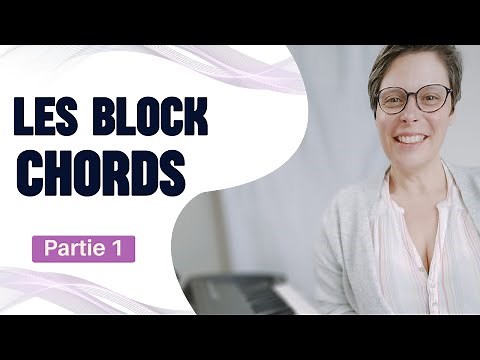 #116 Comment jouer les BLOCK CHORDS au piano - Partie 1