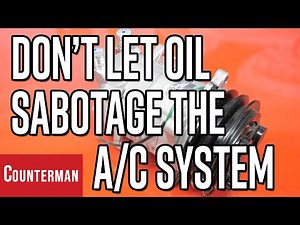 Don't Let Oil Sabotage the A/C System
