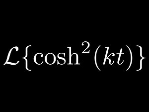Laplace Transform of cosh^2(kt)