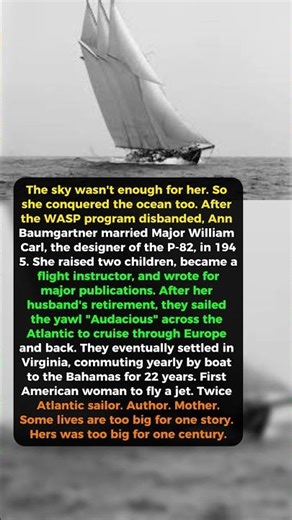 After WWII She Sailed Across the Atlantic Twice | Ann Baumgartner's Extraordinary Life #history