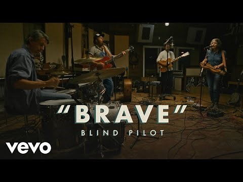 Blind Pilot - Brave (Official Live Session)