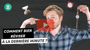 ⏰ 9 conseils pour réviser à la dernière minute - Les Sherpas