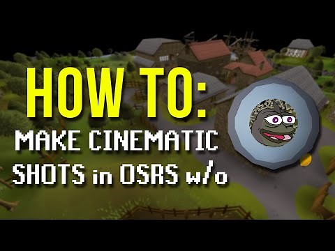 Make Cinematic Shots in OSRS without Orb of Oculus (2025)