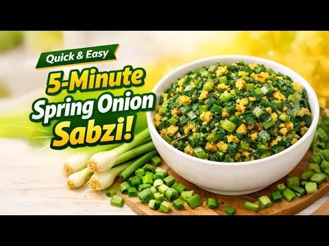 Spring Onion Sabji Recipe | Hare Pyaaz ki Sabji Easy & Tasty