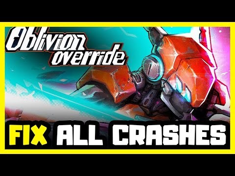 FIX Oblivion Override Crashing, Not Launching, Freezing & Black Screen