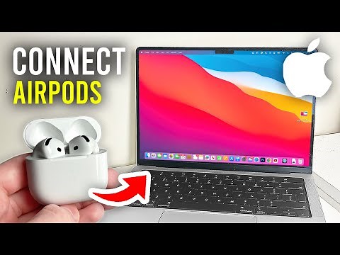 How To Connect AirPods To Macbook - Full Guide