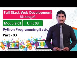 Module 01 | Unit 03 | Python Programming Basic | Part 03 | Full-Stack Web Development
