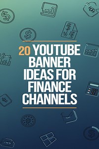 20 YouTube Banner Ideas for Finance Channels to Boost Views and Engage Subscribers -