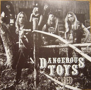 Dangerous Toys - Scared