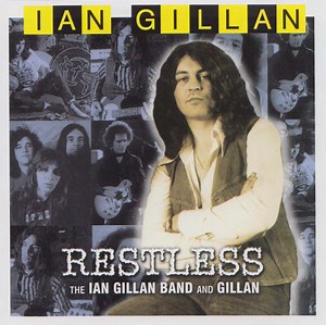 Ian Gillan - Restless (The Ian Gillan Band And Gillan)