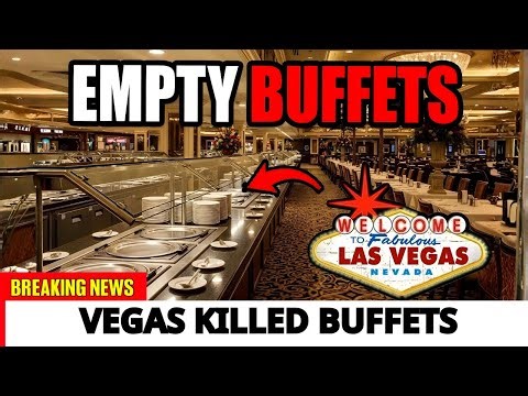 Why Vegas “Killed” the Buffet — The Secret Plan to End Cheap Food